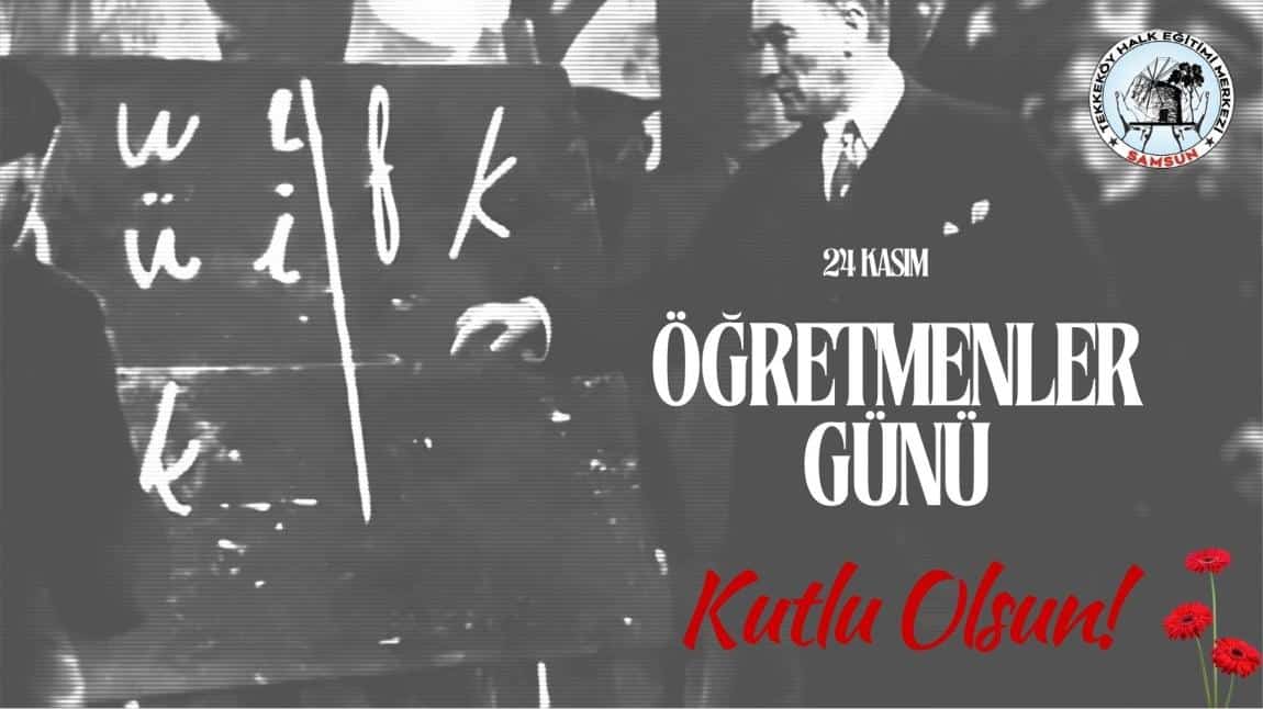 ÖĞRETMENLER GÜNÜMÜZ KUTLU OLSUN