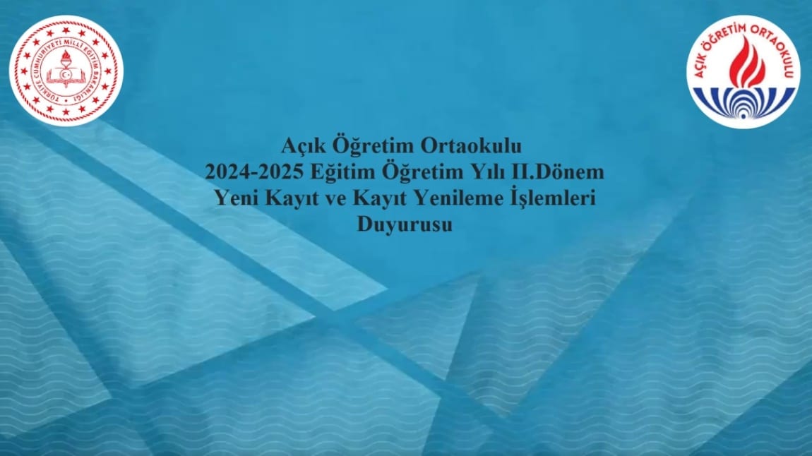 2024-2025 2.DÖNEM AÇIK ÖĞRETİM ORTAOKUL İLK KAYIT VE KAYIT YENİLEMELER BAŞLADI